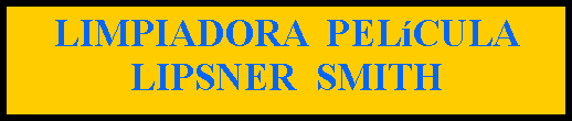 Cuadro de texto: LIMPIADORA  PEL�CULA LIPSNER  SMITH 